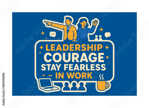 Fearless Leadership Banner. Leadership courage stay fearless in work banner, flat vector illustration in SORA style, bold oversized text inside sticker outline