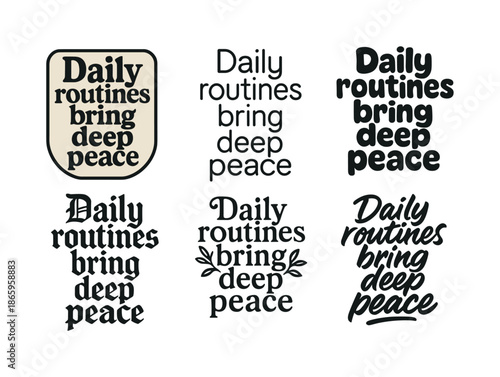 Harmonious Lettering Variations. Daily routines bring deep peace. Set lettering. harmonious lettering variations of the same emblematic concept, each with