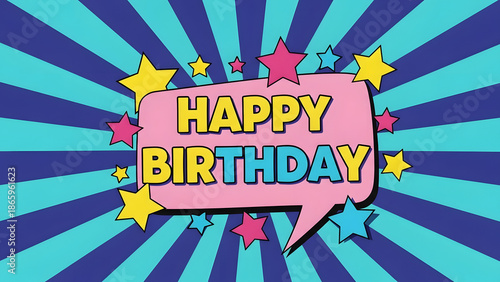 Vibrant Happy Birthday message in colorful comic style speech bubble