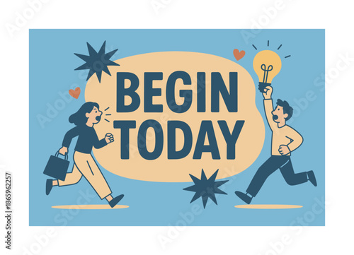 Start Today Banner. Begin Today banner, flat vector illustration, bold oversized text inside rounded blob, cartoon characters running and shouting around