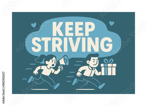 Keep Striving Banner. Keep striving banner, flat vector illustration, bold oversized text inside rounded blob, cartoon characters running with determination,