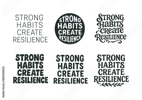 Creative Lettering Showcase. Strong habits create resilience. Set lettering. harmonious lettering variations of the same emblematic concept, each