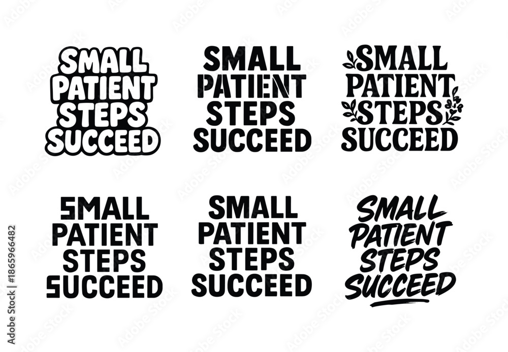Obraz premium Creative Lettering Variations. Small patient steps succeed. Set lettering. harmonious lettering variations of the same emblematic concept (Funky cartoon-style