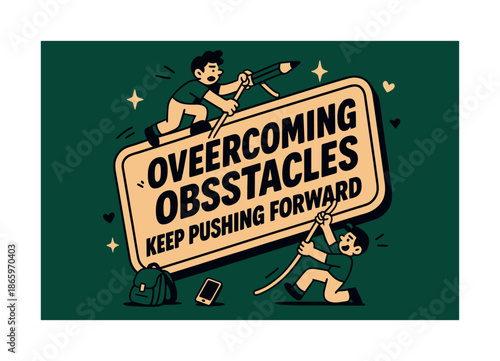 Overcoming Obstacles Banner. Overcoming obstacles keep pushing forward banner, flat vector illustration in SORA style, bold oversized text inside sticker