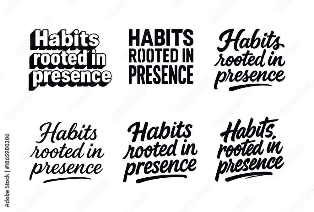 Fototapeta premium Harmonious Lettering Grid. Habits rooted in presence. Set lettering. harmonious lettering variations of the same emblematic concept, each with different