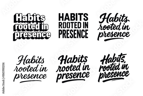 Harmonious Lettering Grid. Habits rooted in presence. Set lettering. harmonious lettering variations of the same emblematic concept, each with different