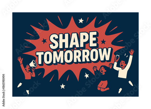 Shape Tomorrow Excitement. Shape Tomorrow banner, flat vector illustration, bold oversized text inside splash explosion shape, cartoon characters jumping and