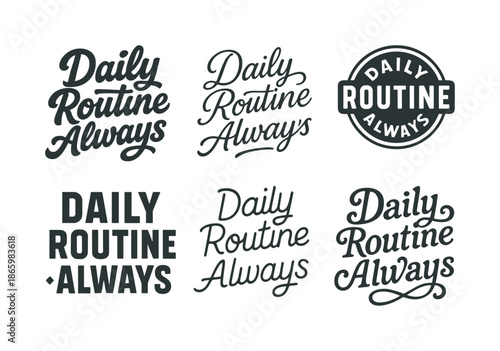 Creative Lettering Variations. Daily routine always. Set lettering. harmonious lettering variations of the same emblematic concept, each with different