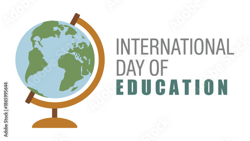  International Day of Education concept with globe illustration symbolizing global learning, knowledge and worldwide academic awareness on clean background