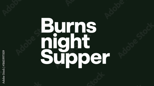  Burns Night Supper Minimal Typography Design On Dark Background For Traditional Scottish Celebration And Cultural Event Promotion On 25th January