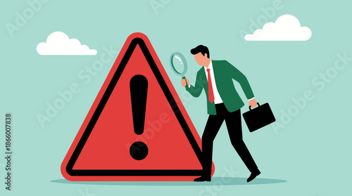 A corporate executive inspects a huge red caution sign with an exclamation mark using a magnifying glass, concept for risk assessment, safety inspection and problem solving