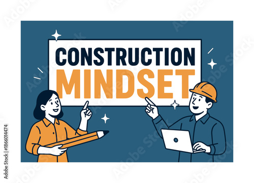 Construction Mindset Banner. Construction Mindset banner, flat vector illustration, bold oversized text inside rectangular frame, cartoon characters standing