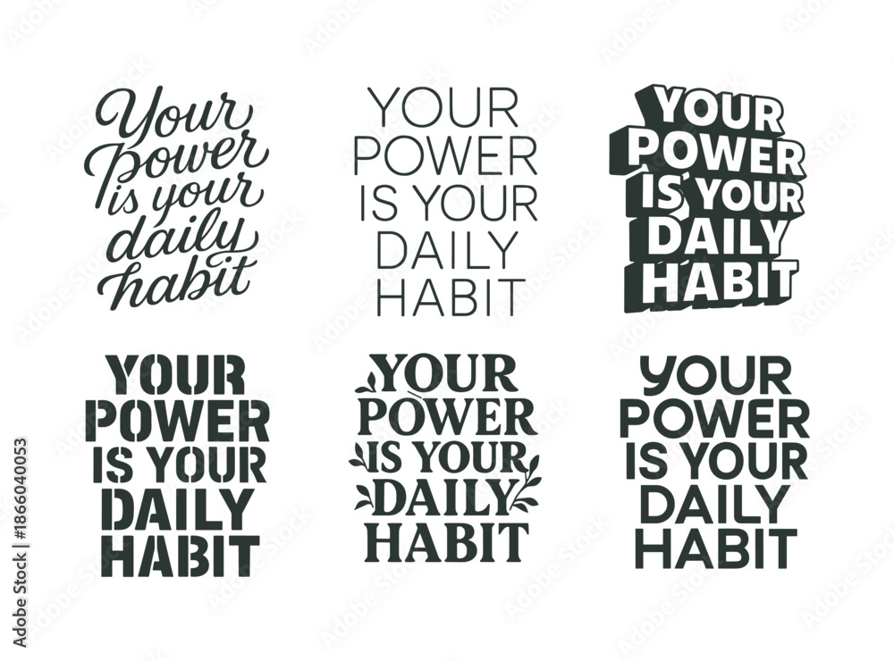 Obraz premium Harmonious Lettering Grid. Your power is your daily habit. Set lettering. harmonious lettering variations of the same emblematic concept, each with different