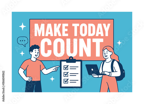 Make Today Count. Make today count banner, flat vector illustration, bold oversized text inside rectangular frame, cartoon characters standing and pointing at