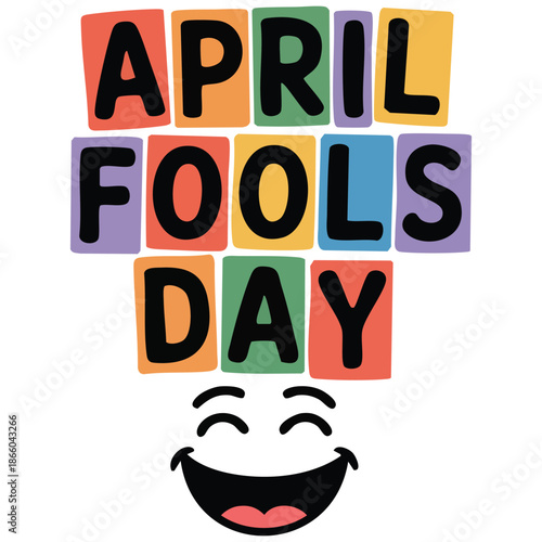 April fools day card with happy face emojis colorful design vector illustration isolated