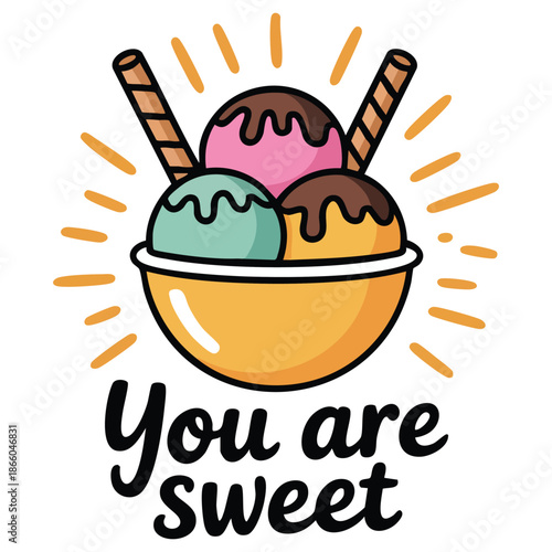 positive sticker with ice cream bowl and inspirational quote vector typography hand drawn style illustration