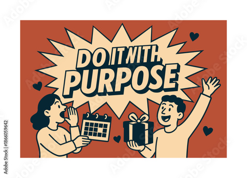 Purposeful Celebration Banner. Do it with purpose banner, flat vector illustration, bold oversized text inside comic burst, cartoon characters shouting and