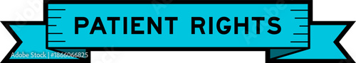 Ribbon label banner with word patient rights in blue color on white background