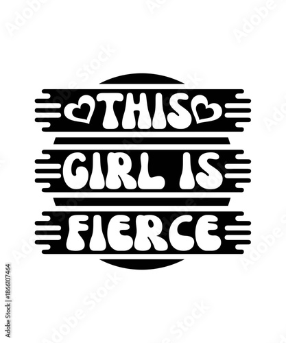 This Girl is Fierce svg