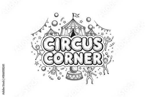 Whimsical circus poster with tents and jugglers in black and white doodle art