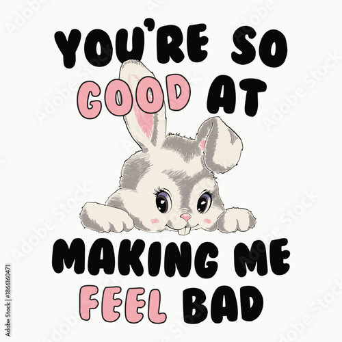 Cute retro rabbit illustration with funny slogan design