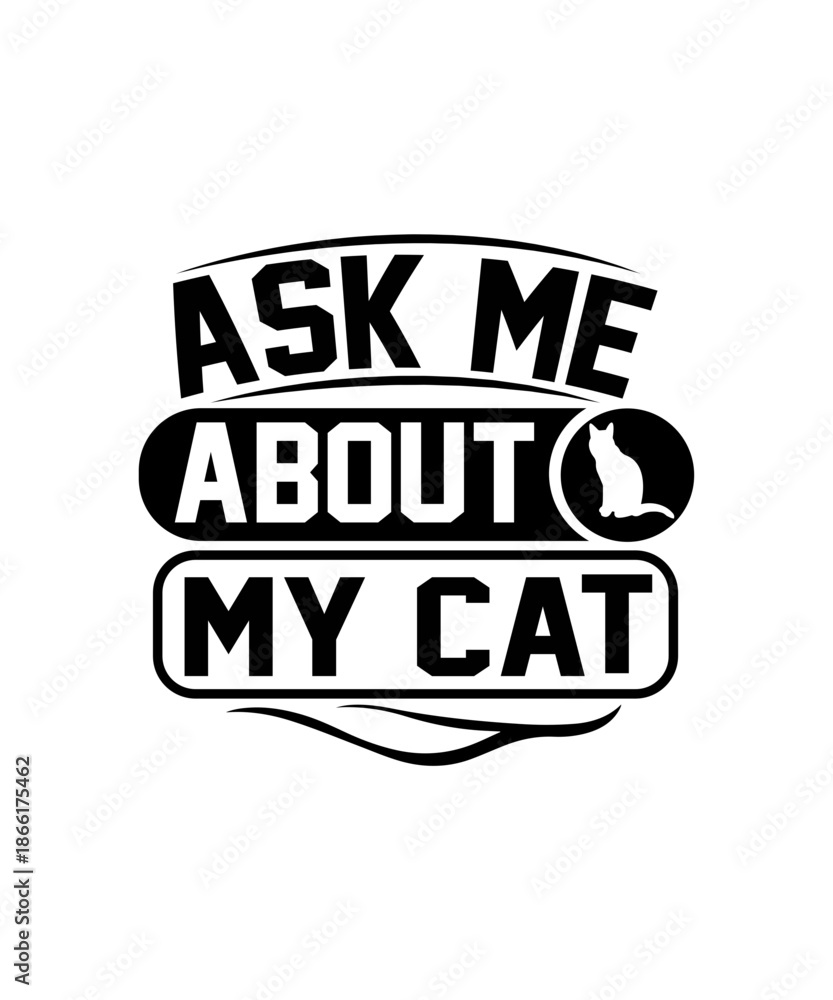 Fototapeta premium ask me about my cat svg