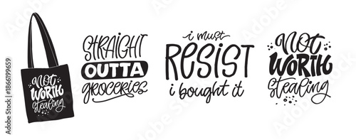 Funny Tote bag Quotes - hand drawn doodle lettering. Lettering for t-shirt design, mug print, bag print, clothes fashion. 100% hand drawn vector image.
