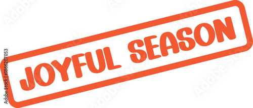 A clean orange rubber stamp announces the cheerful Joyful Season holiday period