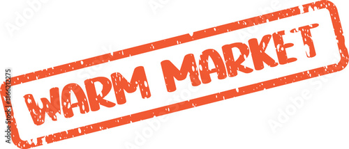 Distressed orange rubber stamp with Warm Market text for business concepts