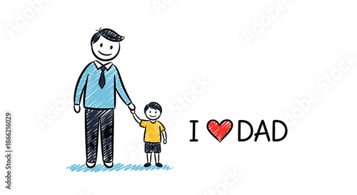A heartwarming hand-drawn illustration of a father and son holding hands with the message 'I Love Dad' for Father's Day.
