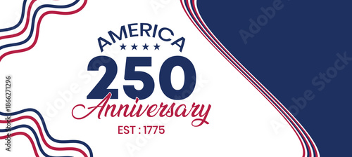 Modern America 250th Anniversary Banner with Curved Red Blue Lines, Clean Patriotic Independence Design