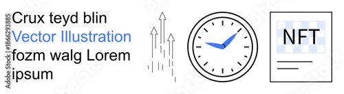 Business planning, time tracking, NFT investment, financial growth, digital economy, blockchain trends. Clock, upward arrows and NFT document. Time management and NFT investment concept