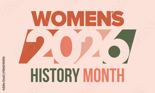 Women's History Month. The annual month that highlights the contributions of women to events in history. Celebrated during March in the United States, the United Kingdom, and Australia. Vector poster