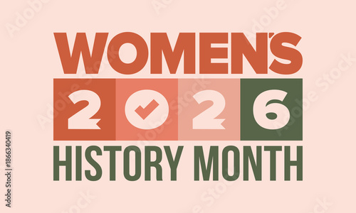 Women's History Month. The annual month that highlights the contributions of women to events in history. Celebrated during March in the United States, the United Kingdom, and Australia. Vector poster