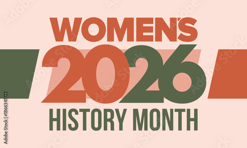 Women's History Month. The annual month that highlights the contributions of women to events in history. Celebrated during March in the United States, the United Kingdom, and Australia. Vector poster