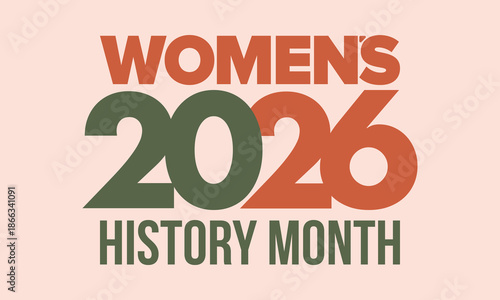 Women's History Month. The annual month that highlights the contributions of women to events in history. Celebrated during March in the United States, the United Kingdom, and Australia. Vector poster
