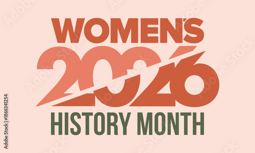 Women's History Month. The annual month that highlights the contributions of women to events in history. Celebrated during March in the United States, the United Kingdom, and Australia. Vector poster