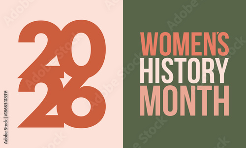 Women's History Month. The annual month that highlights the contributions of women to events in history. Celebrated during March in the United States, the United Kingdom, and Australia. Vector poster