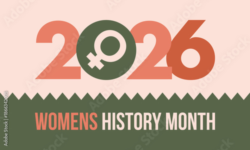Women's History Month. The annual month that highlights the contributions of women to events in history. Celebrated during March in the United States, the United Kingdom, and Australia. Vector poster