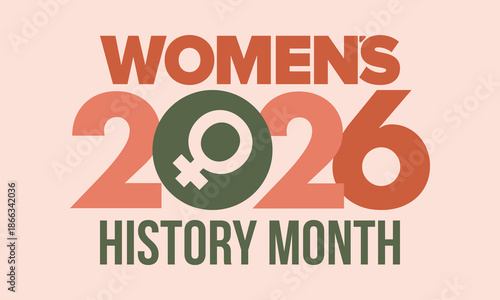 Women's History Month. The annual month that highlights the contributions of women to events in history. Celebrated during March in the United States, the United Kingdom, and Australia. Vector poster