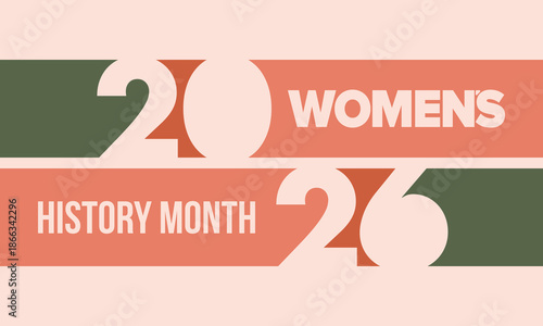 Women's History Month. The annual month that highlights the contributions of women to events in history. Celebrated during March in the United States, the United Kingdom, and Australia. Vector poster