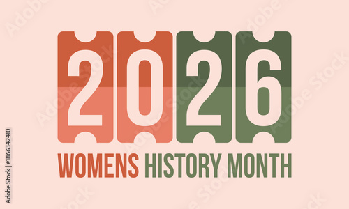 Women's History Month. The annual month that highlights the contributions of women to events in history. Celebrated during March in the United States, the United Kingdom, and Australia. Vector poster