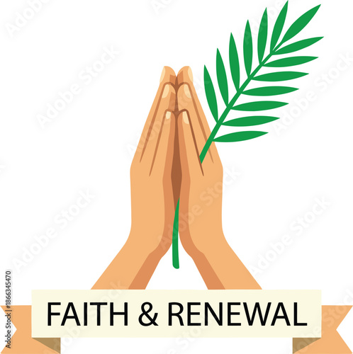 Praying hands holding a green palm branch with Faith and Renewal banner for Palm Sunday celebration and Christian spiritual worship symbol during Easter holy week religious tradition.
