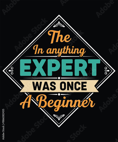 The in anything experts was one beginner typography retro T-shirt design 