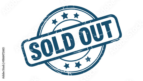 Sold out stamp with stars on white background for indicating product unavailability or event completion with unavailable and completed and notification