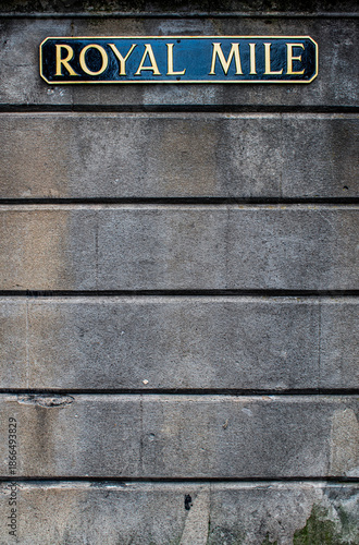 Edinburgh, Scotland, Uk: sign of The Royal Mile, a series of streets with shops, restaurants and visitor attractions running between Edinburgh Castle and Holyrood Palace and forming the main t