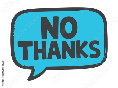 Rejection Message No Thanks Speech Bubble