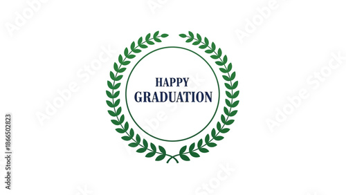 Happy Graduation Celebrate Achievements with a Laurel Wreath Design