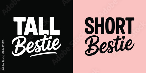 Tall and short bestie typographic lettering design for best friends
