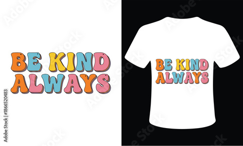 Be kind always t-shirt